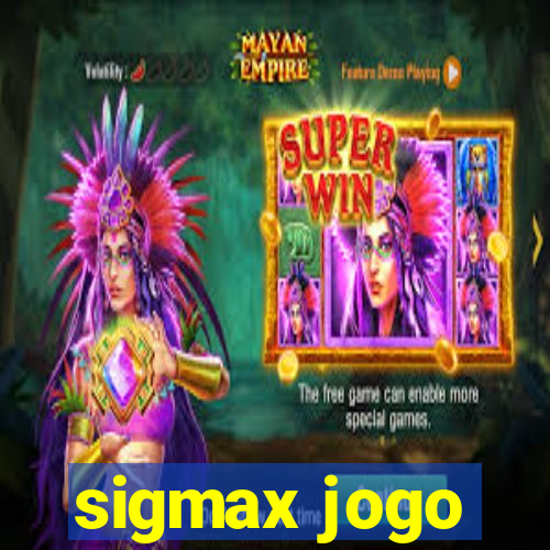 sigmax jogo